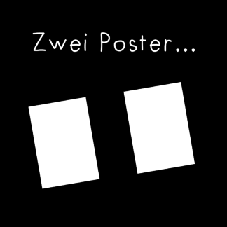 Zwei Poster